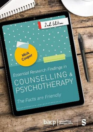 Essential Research Findings in Counselling and Psychotherapy The Facts Are Friendly