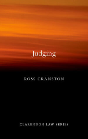 Judging (Clarendon Law Series)