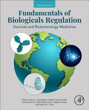 Fundamentals of Biologicals Regulation Vaccines and Biotechnology Medicines