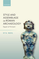 Style and Assemblage in Roman Archaeology Egypt at Pompeii
