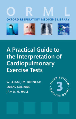 A Practical Guide to the Interpretation of Cardiopulmonary Exercise Tests (Oxford Respiratory Medicine Library)