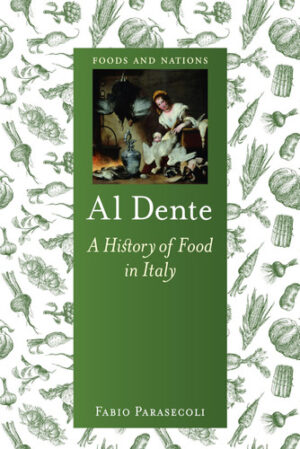 Al Dente A History of Food in Italy