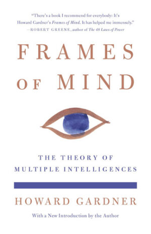 Frames of Mind The Theory of Multiple Intelligences
