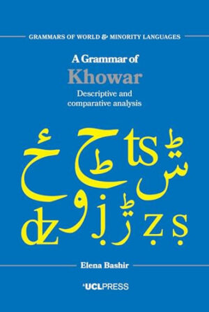 A Grammar of Khowar Descriptive and Comparative Analysis