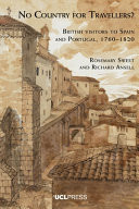 No Country for Travellers? British Visitors to Spain and Portugal, 1760-1820