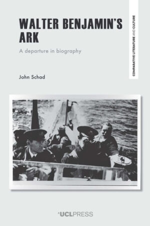 Walter Benjamin's Ark: A Departure in Biography (Comparative Literature and Culture)