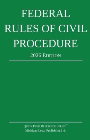 Federal Rules of Civil Procedure; 2026 Edition: With Statutory Supplement (Quick Desk Reference)