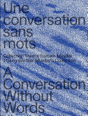 Une Conversation Sans Mots La Collection Thierry Barbier-Mueller