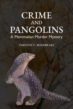 Crime and Pangolins A Mammalian Murder Mystery