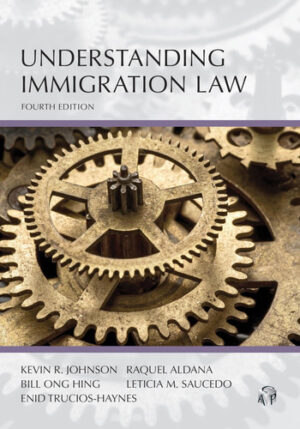 Understanding Immigration Law (Understanding Series)
