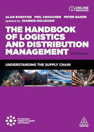 The Handbook of Logistics and Distribution Management Understanding the Supply Chain