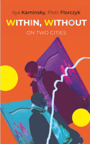Within, Without - On Two Cities