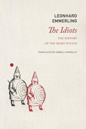 The Idiots The History of the Homo Nullus