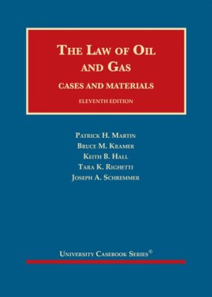 The Law of Oil and Gas Cases and Materials