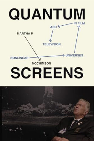Quantum Screens: Nonlinear Universes in Film and Television