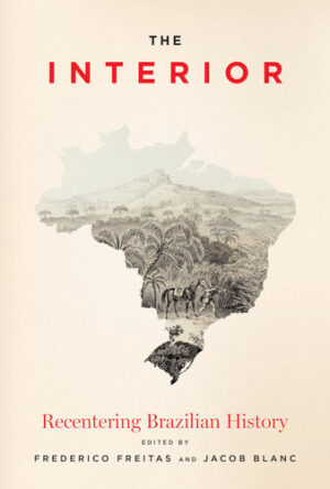 The Interior Recentering Brazilian History