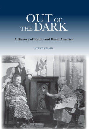 Out of the Dark: A History of Radio and Rural America