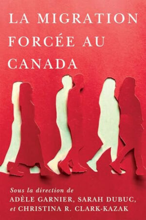 La Migration Forcée Au Canada