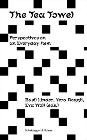 The Tea Towel Perspectives on an Everyday Item