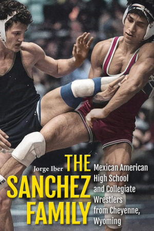The Sanchez Family Mexican American High School and Collegiate Wrestlers from Cheyenne, Wyomin