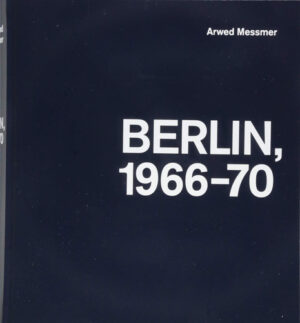 Arwed Messmer Berlin 66-70