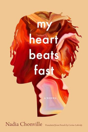 My Heart Beats Fast A Novel