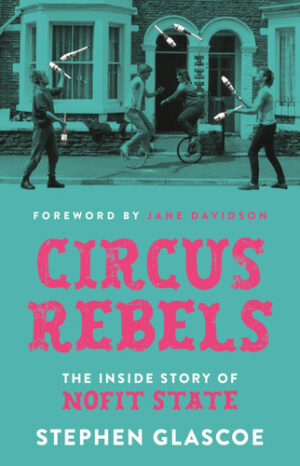 Circus Rebels: The Inside Story of NoFit State