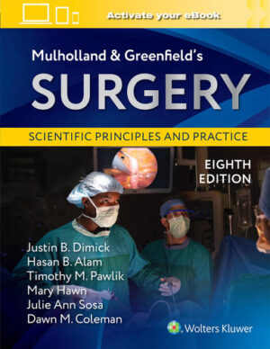 Mulholland and Greenfield's Surgery - Scientific Principles and Practice