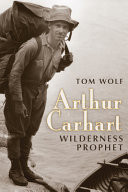 Arthur Carhart Wilderness Prophet