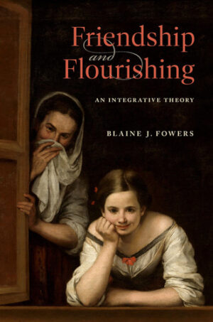 Friendship and Flourishing - An Integrative Theory