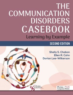 The Communication Disorders Casebook Learning by Example