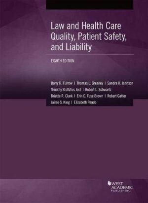 Law and Health Care Quality, Patient Safety, and Medical Liability