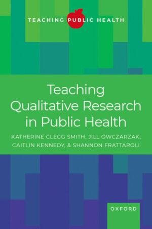 Teaching Qualitative Research in Public Health (Teaching Public Health)