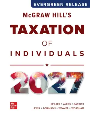 McGraw Hill's Taxation of Individuals 2027: Evergreen Release