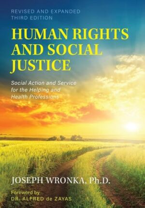 Human Rights and Social Justice Social Action and Service for the Helping and Health Professions