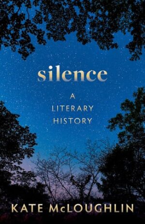 Silence: a Literary History