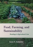 Food, Farming, and Sustainability: Readings in Agricultural Law