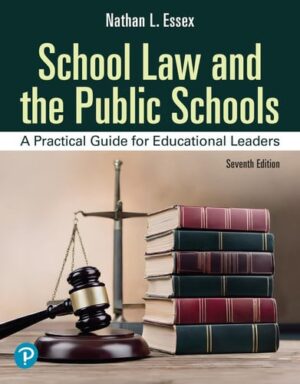 School Law and the Public Schools A Practical Guide for Educational Leaders