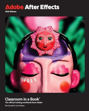 ADOBE AFTER EFFECTS CLASSROOM IN A BOOK.