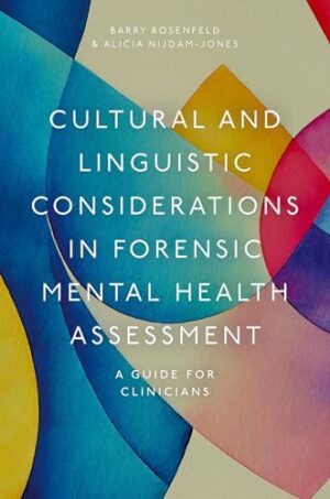 Cultural and Linguistic Considerations in Forensic Mental Health Assessment: A Guide for Clinicians