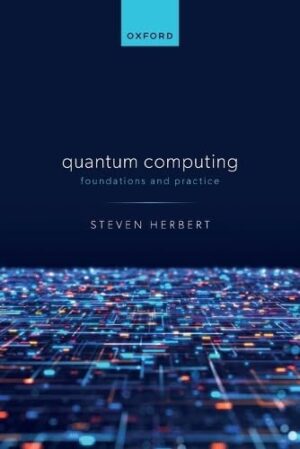 Quantum Computing Foundations and Practice