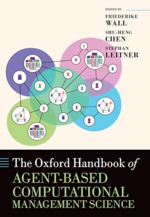 The Oxford Handbook of Agent-Based Computational Management Science