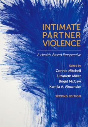 Intimate Partner Violence A Health-Based Perspective
