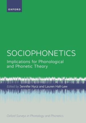 Sociophonetics Implications for Phonological and Phonetic Theory