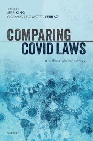 Comparing Covid Laws A Critical Global Survey