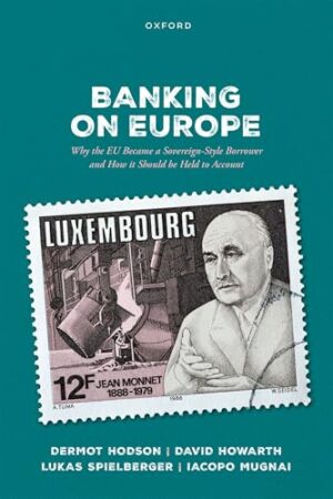 Banking on Europe Why the EU Became a Sovereign-Style Borrower and How It Should Be Held to Account