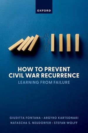 How to Prevent Civil War Recurrence Learning from Failure