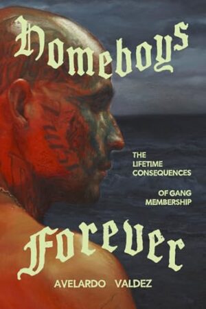 Homeboys Forever The Lifetime Consequences of Gang Membership