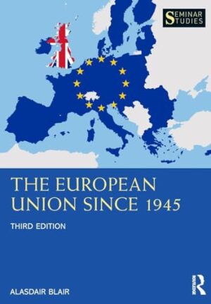 The European Union Since 1945 (Seminar Studies)
