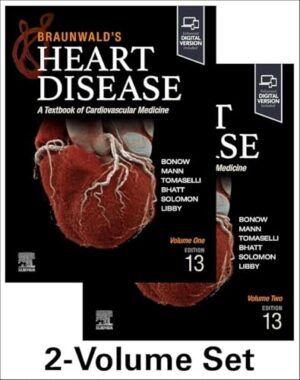 Braunwald’s Heart Disease, 2 Vol Set: A Textbook of Cardiovascular Medicine